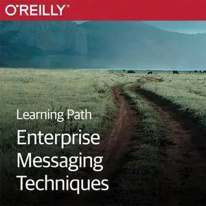 Learning Path: Enterprise Messaging Techniques
