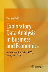 Exploratory Data Analysis in Business and Economics: An Introduction Using SPSS, Stata, and Excel (Repost)