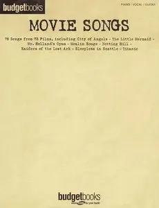 Movie Songs Budget Books (Piano, Vocal, Guitar Songbook) by Hal Leonard Corporation (Repost)