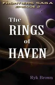 Ep.#2 - "The Rings of Haven": The Frontiers Saga