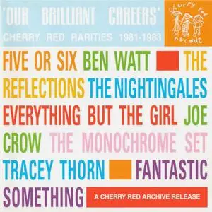 VA - Our Brilliant Careers: Cherry Red Rarities, 1981-1983 (2003/2023)