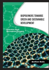 Biopolymers Towards Green and Sustainable Development