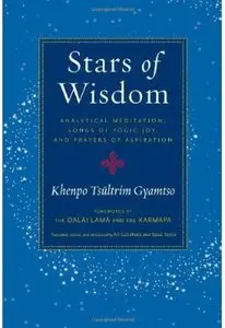 Stars of Wisdom: Analytical Meditation, Songs of Yogic Joy, and Prayers of Aspiration [Repost]