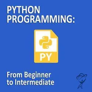 Machine Learning - Python Programming: From Beginner to Intermediate