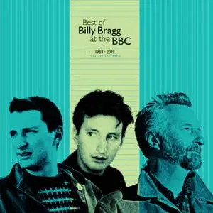 Billy Bragg - Best of Billy Bragg at the BBC 1983 - 2019 (2019) {Cooking Vinyl, Fully Remastered}