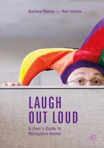 Laugh out Loud: A User’s Guide to Workplace Humor