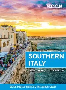 Moon Southern Italy: Sicily, Puglia, Naples & the Amalfi Coast (Travel Guide)
