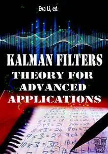 "Kalman Filters: Theory for Advanced Applications" ed. by Eva Li