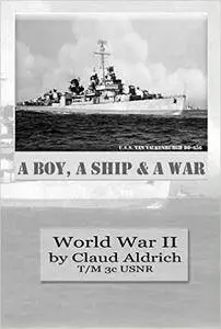 A Boy, A Ship and A War: World War II