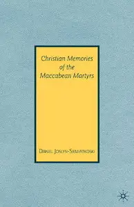 Christian Memories of the Maccabean Martyrs (repost)