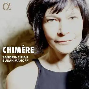 Sandrine Piau & Susan Manoff - Chimère (2018) [Official Digital Download 24/96]