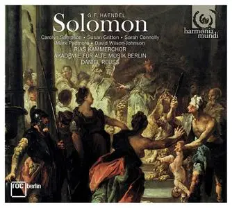 Daniel Reuss, Akademie für Alte Musik Berlin, RIAS Kammerchor - Handel: Solomon (2007)