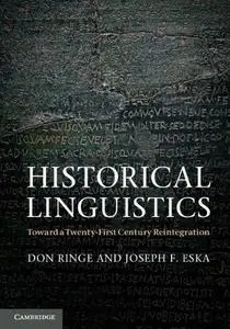 Historical Linguistics: Toward a Twenty-First Century Reintegration (Repost)