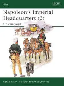 Napoleons Imperial Headquarters (2): On Campaign (repost)