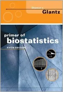 Primer of Biostatistics by Stanton A. Glantz