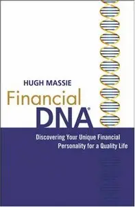 Financial DNA: Discovering Your Unique Financial Personality for a Quality Life