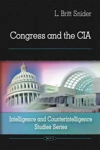 Congress and the CIA (Intelligence and Counterintelligence Studies Series) 