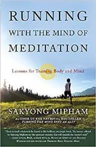 Running with the Mind of Meditation: Lessons for Training Body and Mind