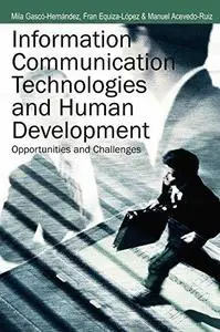 Information Communication Technologies and Human Development: Opportunities and Challenges