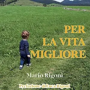 «Per una vita migliore» by Mario Rigoni