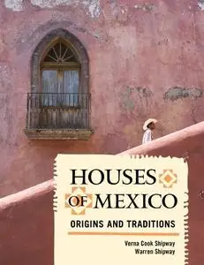 Houses of Mexico: Origins and Traditions (repost)