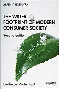 The Water Footprint of Modern Consumer Society  Ed 2