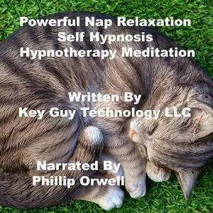 «Power Nap Relaxation Self Hypnosis Hypnotherapy Meditation» by Key Guy Technology LLC