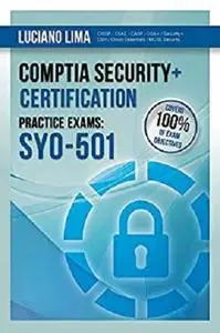 CompTIA Security+ SY0-501 Certification Practice Exams