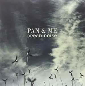 Pan & Me - Ocean Noise (2014)