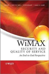 WiMAX Security and Quality of Service: An End-to-End Perspective (Repost)