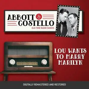 «Abbott and Costello: Lou Wants to Marry Marilyn» by John Grant, Bud Abbott, Lou Costello