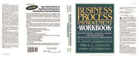 Business Process Improvement Workbook: Documentation, Analysis, Design, and Management of Business Process Improvement