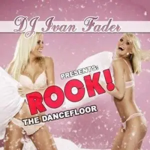 DJ Ivan Fader - Rock the dancefloor! (2010)