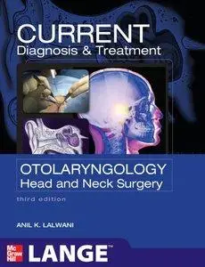 CURRENT Diagnosis & Treatment Otolaryngology--Head and Neck Surgery, Third Edition (repost)