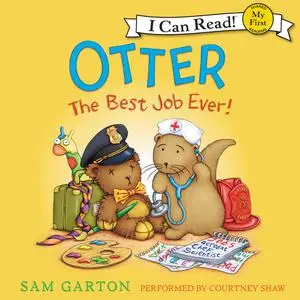 «Otter: The Best Job Ever!» by Samuel Garton