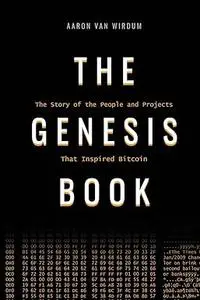 The Genesis Book: The Story of the People and Projects That Inspired Bitcoin