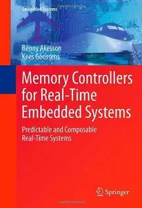 Memory Controllers for Real-Time Embedded Systems: Predictable and Composable Real-Time Systems