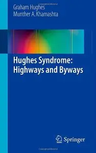 Hughes Syndrome: Highways and Byways