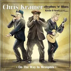 Chris Kramer & Beatbox 'N' Blues - On The Way To Memphis (Feat. Kevin O' Neal) (2017)
