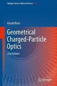Geometrical Charged-Particle Optics (2nd edition)