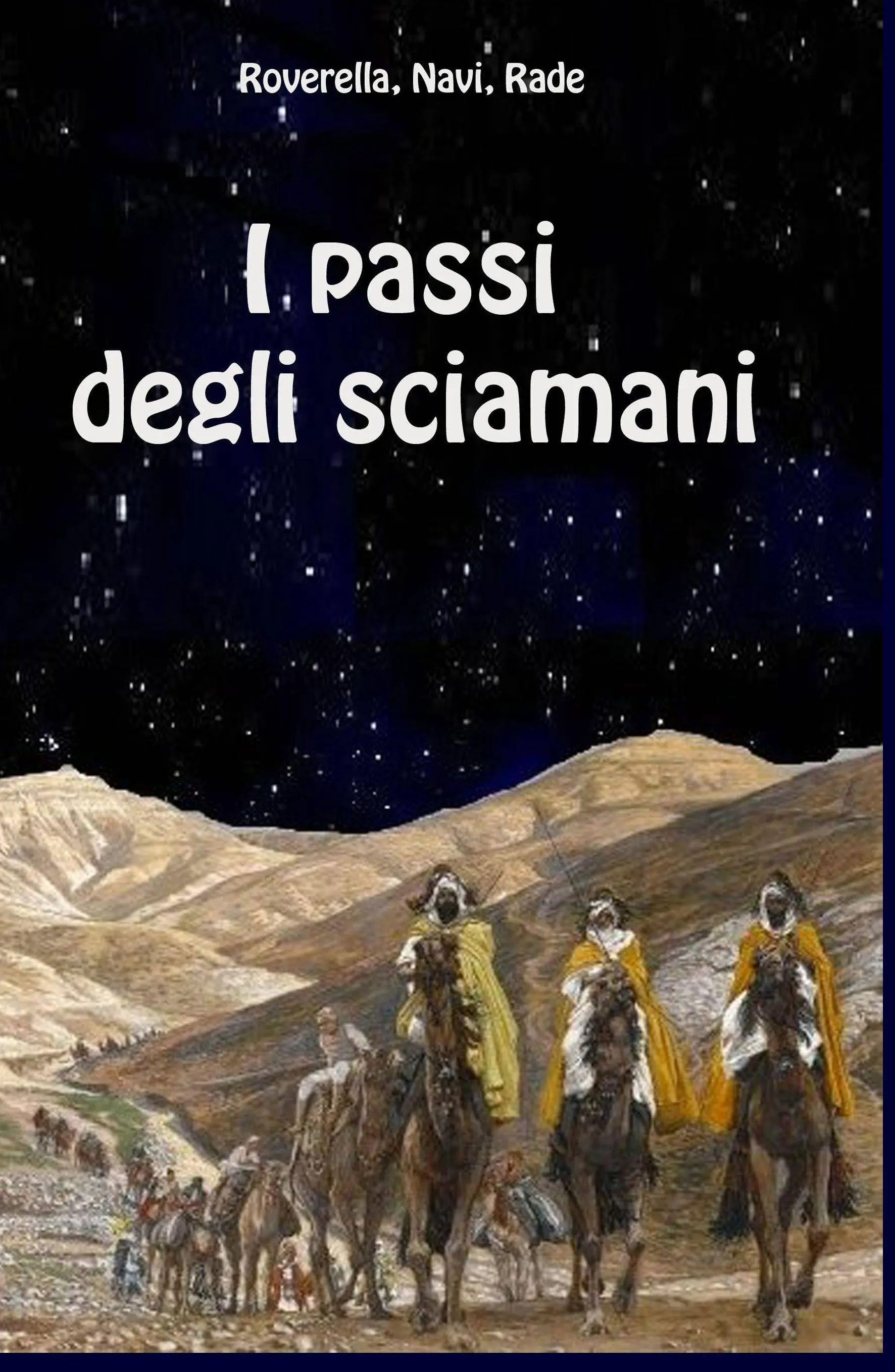I passi degli sciamani