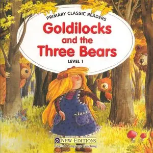 Goldilocks and the Three Bears (Primary Classic Readers: Level 1) (repost)