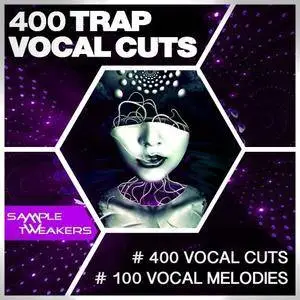 Sample Tweakers 400 Trap Vocal Cuts WAV