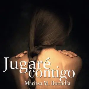 «Jugaré contigo» by Maritza M. Buendía