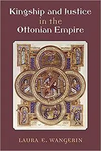 Kingship and Justice in the Ottonian Empire