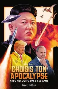 Rob Sears, "Choisis ton apocalypse : Avec Kim Jong-un & ses amis"