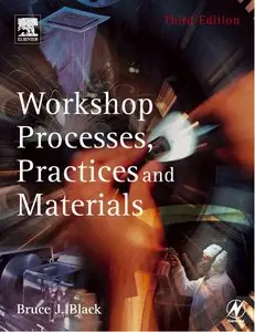 Workshop Processes, Practices and Materials, Third Edition (repost)