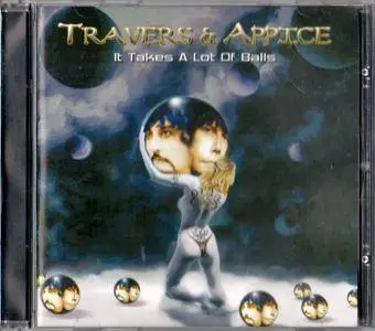 Travers & Appice - It Takes A Lot Of Balls (2004)