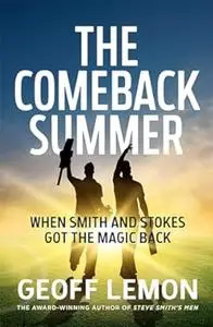 The Comeback Summer: When Smith and Stokes got the magic back