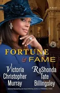 «Fortune & Fame» by Victoria Christopher Murray,ReShonda Tate Billingsley